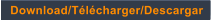 Download/Télécharger/Descargar